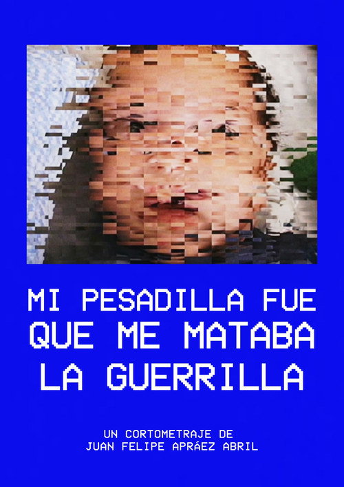 Mi pesadilla fue que me mataba la guerrilla movie poster