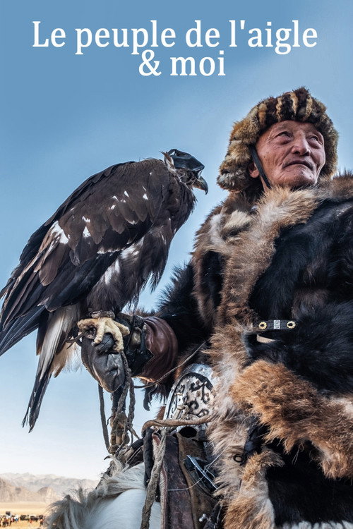 Le peuple de l'aigle et moi (2017) movie poster
