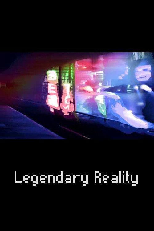 Legendary Reality (2018) movie poster