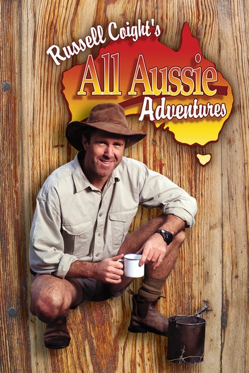 Russell Coight's All Aussie Adventures (2001) TV show poster