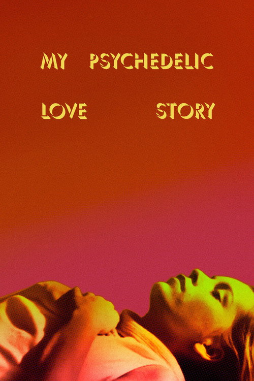 My Psychedelic Love Story (2020) movie poster