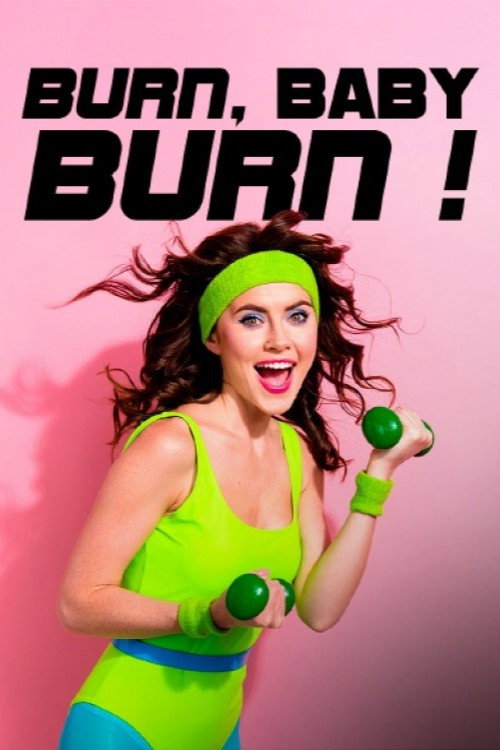 Burn, Baby, Burn! - Wie Aerobic die Welt zum Schwitzen brachte (2024) movie poster