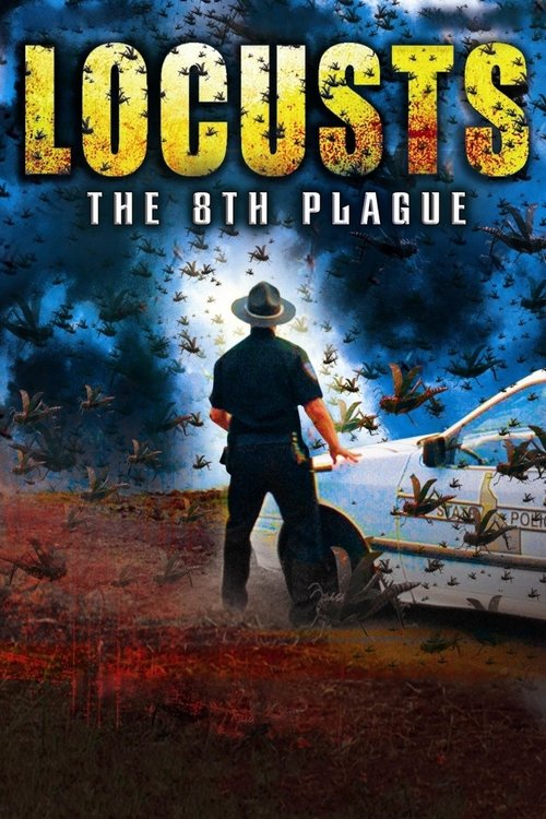 Locusts: The 8th Plague (2005) movie poster