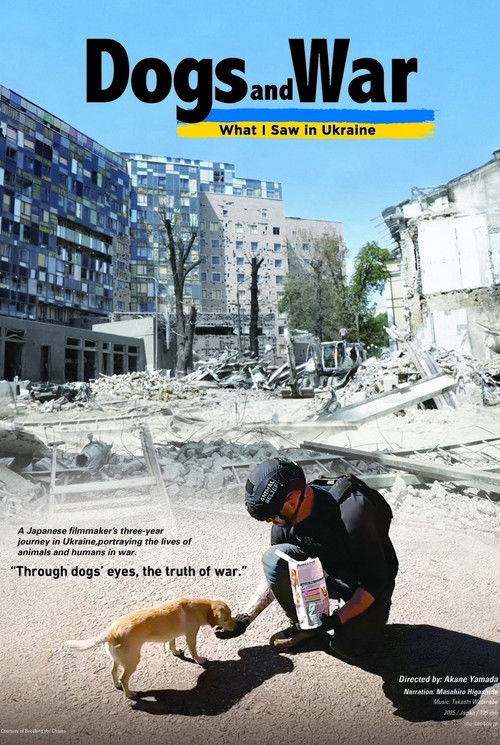 Dogs and War: What I saw in Ukraine (2025) movie poster