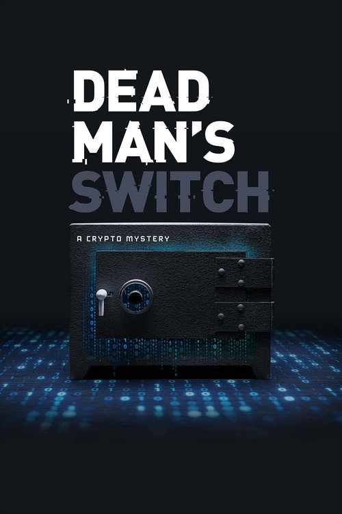 Dead Man's Switch: A Crypto Mystery (2021) movie poster