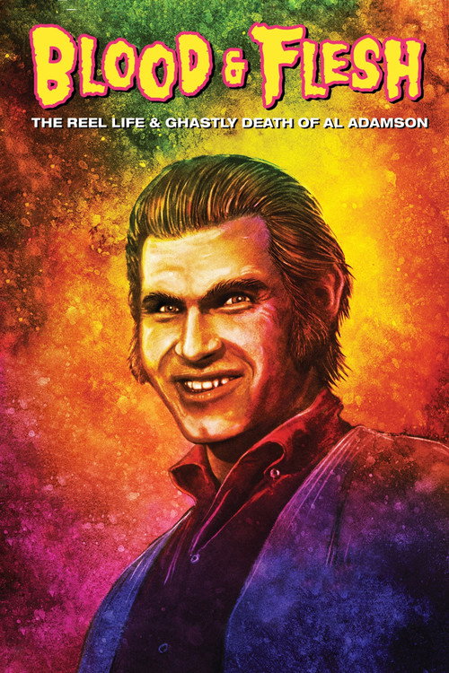 Blood & Flesh: The Reel Life & Ghastly Death of Al Adamson (2019) movie poster