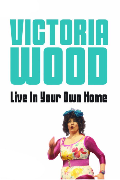 Victoria Wood Live In Your Own Home (1994) movie poster