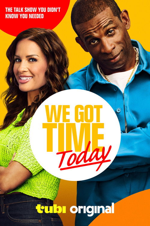 We Got Time Today (2024) TV show poster
