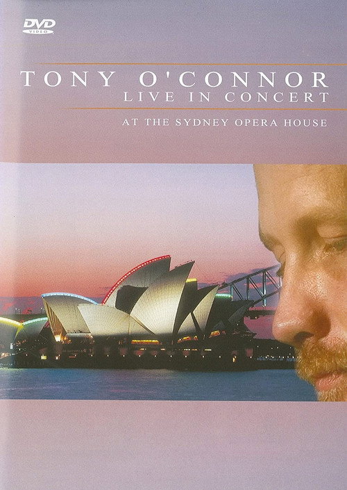 Tony O'Connor: Live in Concert at the Sydney Opera House (1998) movie poster