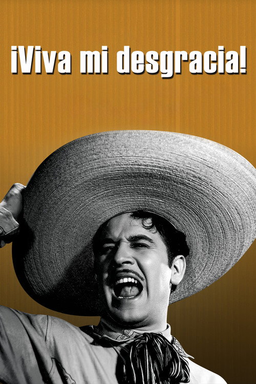 Viva Mi Desgracia (1944) movie poster