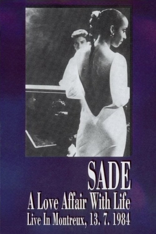 Sade: A Love Affair With Life - Live in Montreux (1984) movie poster