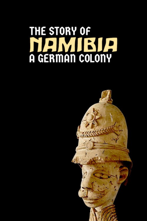 Namibia: The Story of a German Colony (2019) movie poster