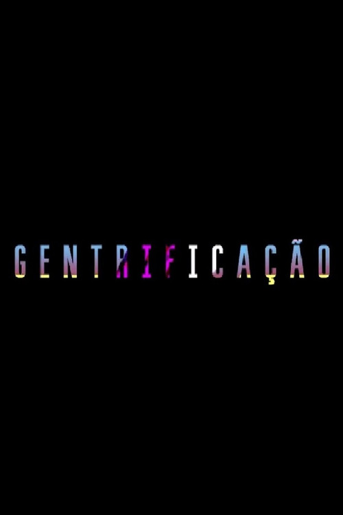 Gentrificação (2017) movie poster
