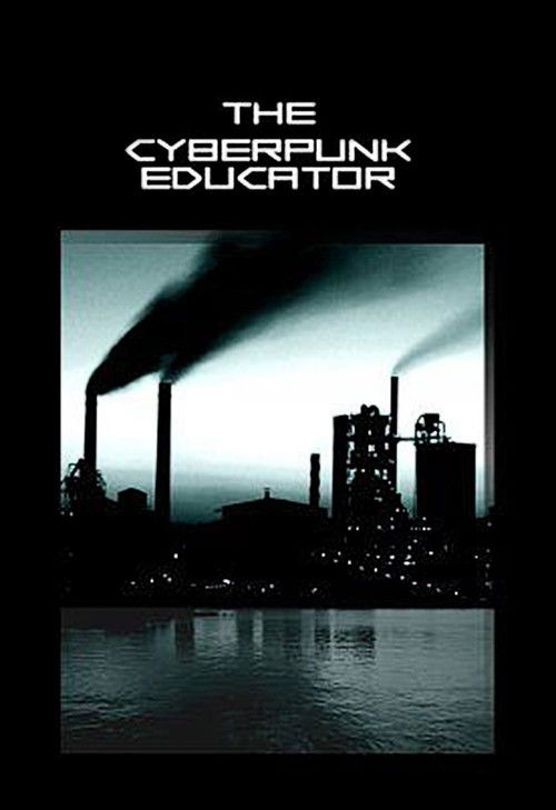 The Cyberpunk Educator (2003) movie poster