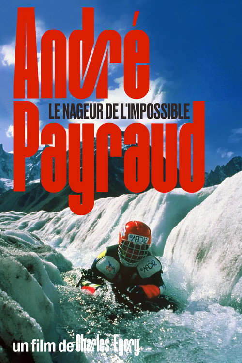 André Payraud, le nageur de l'impossible (1999) movie poster