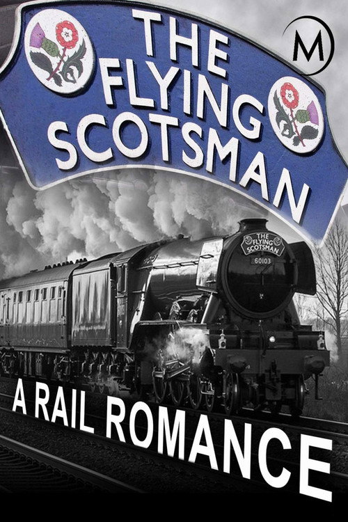 The Flying Scotsman: A Rail Romance (2013) movie poster