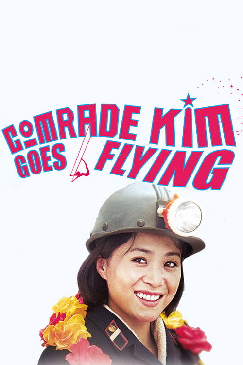 Comrade Kim Goes Flying (2012) movie poster