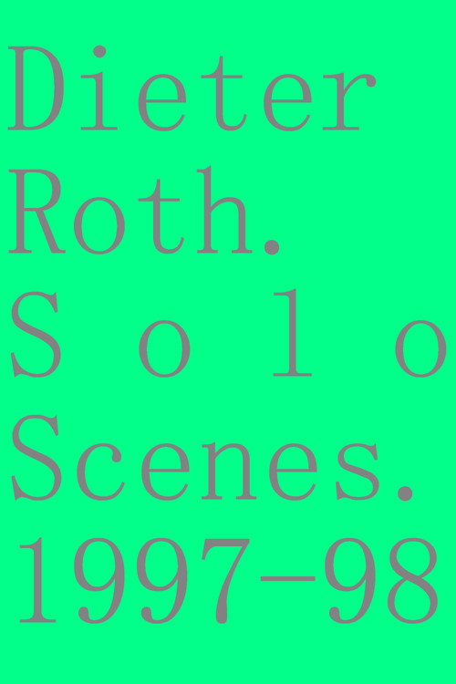 Dieter Roth. Solo Scenes. 1997-98 (1998) movie poster