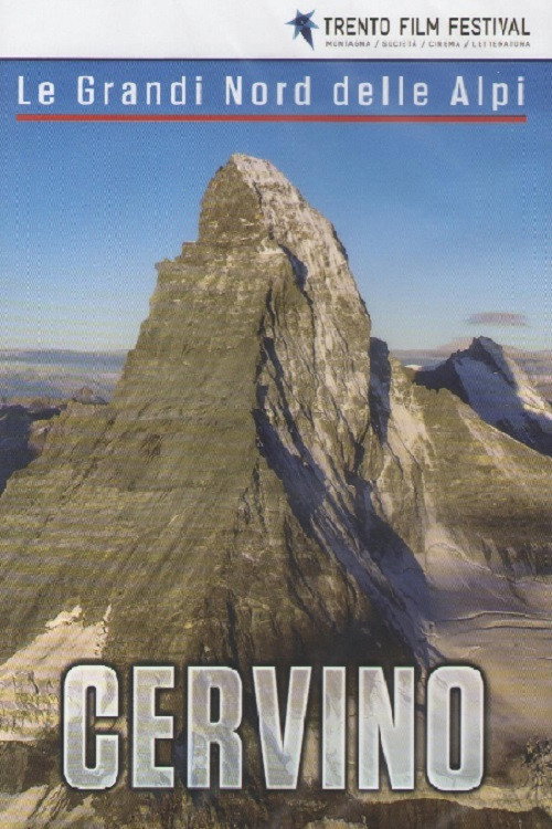 Le Grandi Nord Delle Alpi: Cervino (2016) movie poster