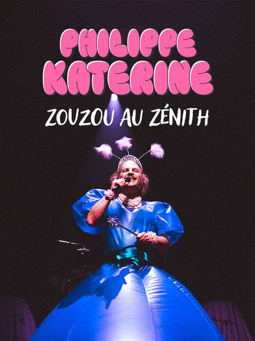 Philippe Katerine : Zouzou au Zénith (2025) movie poster