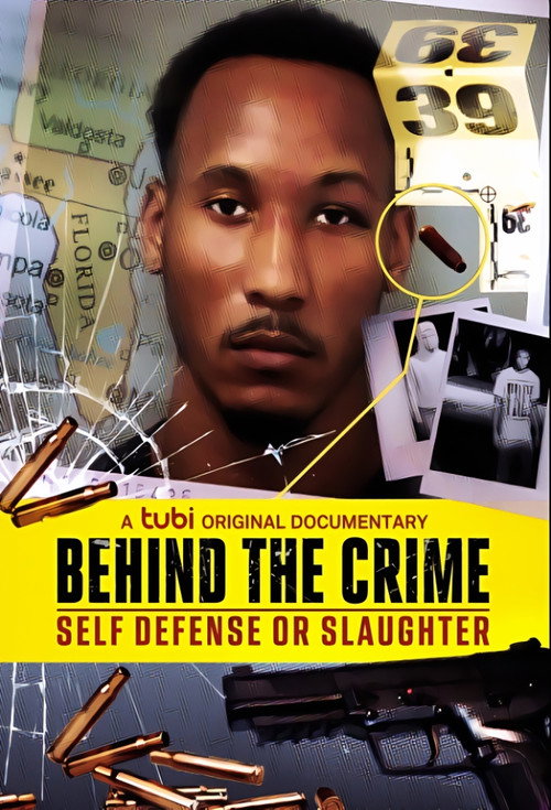 Behind the Crime: Self Defense or Slaughter (2023) movie poster