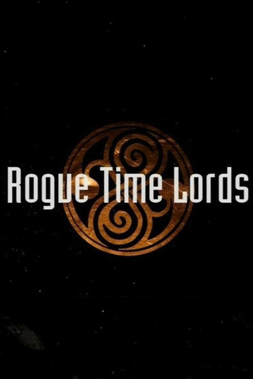 Rogue Time Lords (2007) movie poster
