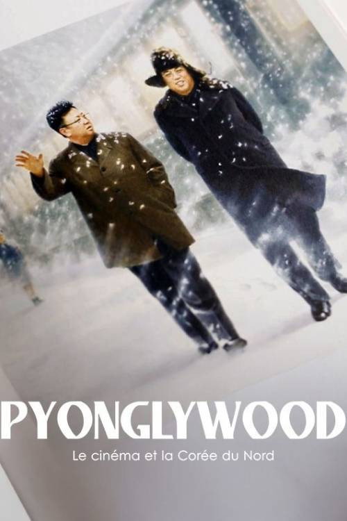 Pyonglywood, le Cinéma et la Corée du Nord (2024) movie poster