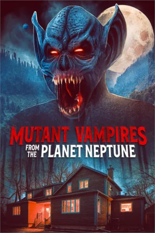 Mutant Vampires from the Planet Neptune (2021) movie poster