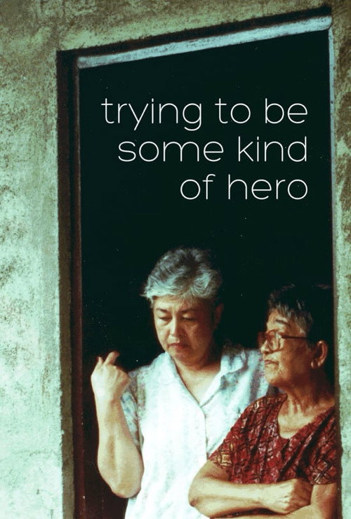 Trying to Be Some Kind of Hero movie poster