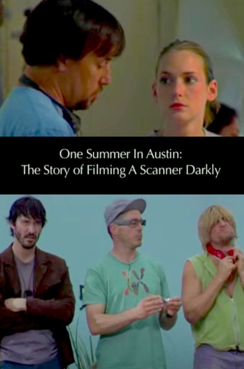 One Summer in Austin: The Story of Filming 'A Scanner Darkly' (2006) movie poster