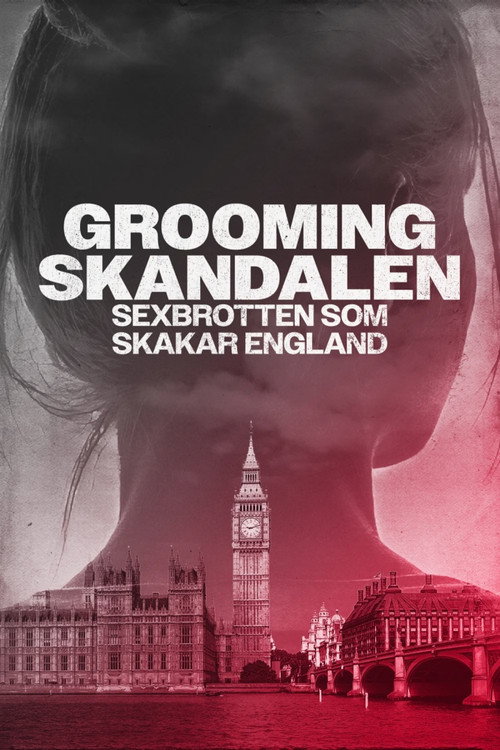 Groomingskandalen - sexbrotten som skakar England (2025) TV show poster