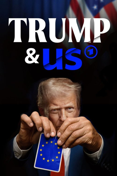 Trump & us – Wie er unsere Welt verändert (2026) TV show poster