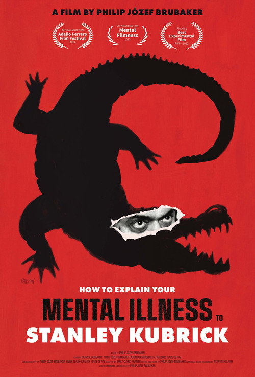 How to Explain Your Mental Illness to Stanley Kubrick movie poster