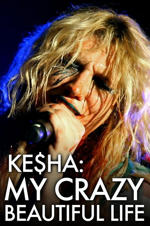Ke$ha: My Crazy Beautiful Life (2013) TV show poster