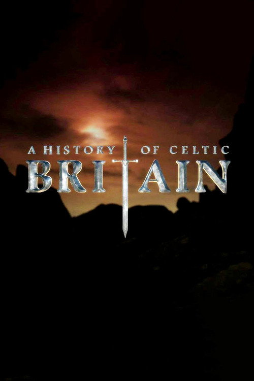 A History of Celtic Britain (2011) TV show poster