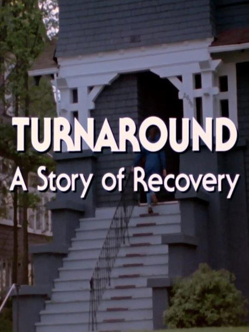 Turnaround: A Story of Recovery (1984) movie poster