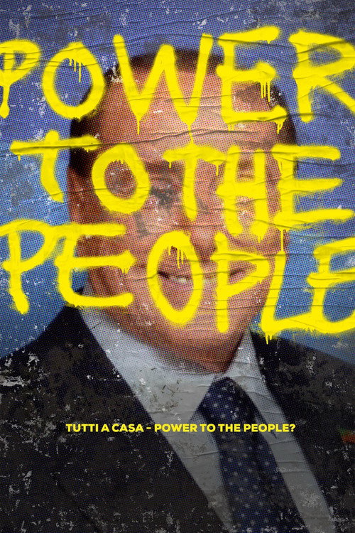 Tutti a casa - Power to the People? (2017) movie poster