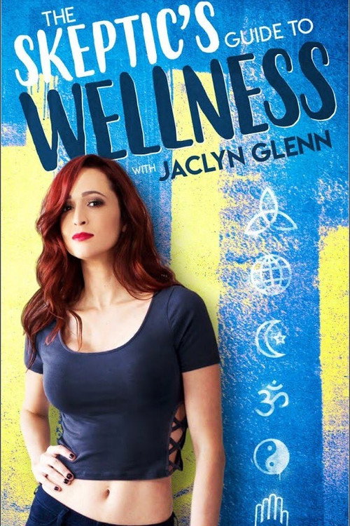The Skeptic's Guide To Wellness (2017) TV show poster
