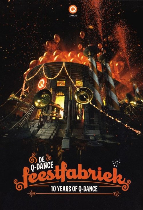 10 Years Of Q-Dance: De Feestfabriek (2011) movie poster