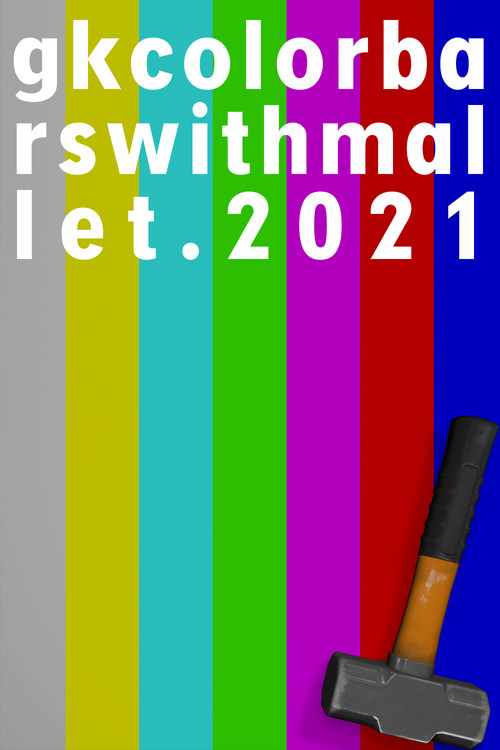 gkcolorbarswithmallet.2021 (2021) movie poster