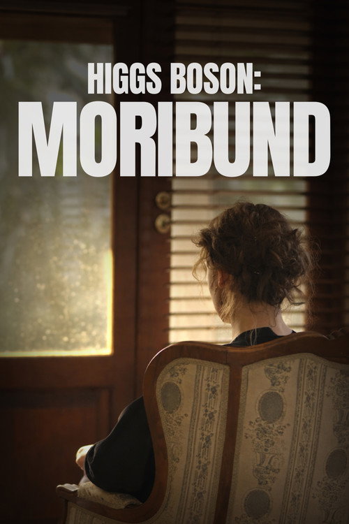 Higgs Boson: Moribund (2025) movie poster