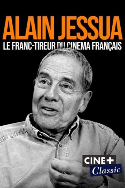 Alain Jessua, le franc-tireur du cinéma français (2021) movie poster