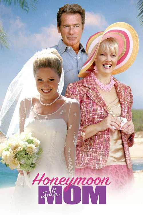 Honeymoon with Mom (2006) movie poster