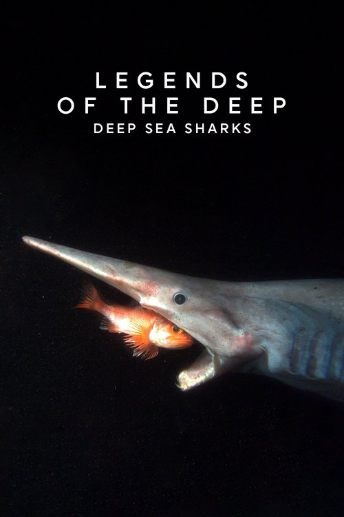 Legends of the Deep: Deep Sea Sharks (2015) movie poster
