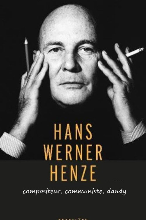 Hans Werner Henze: Komponist, Kommunist, Dandy (2026) movie poster