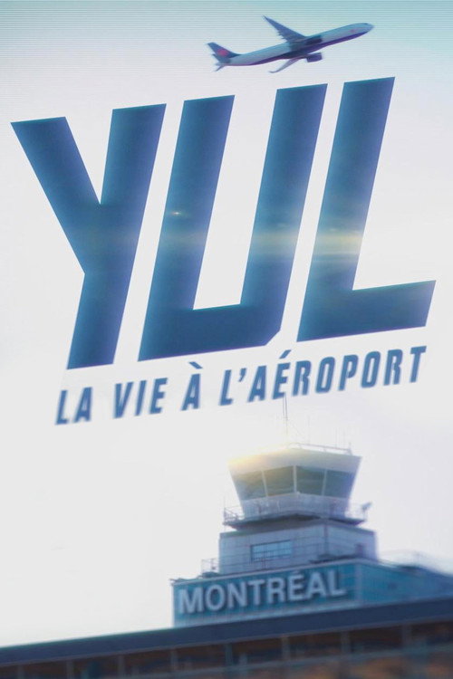 YUL : la vie à l’aéroport (2020) TV show poster