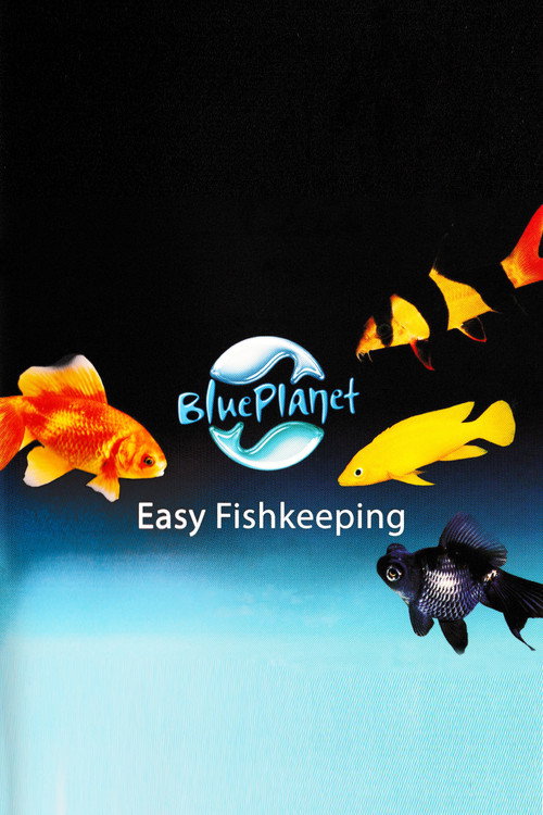 Blue Planet Easy Fishkeeping (2009) movie poster