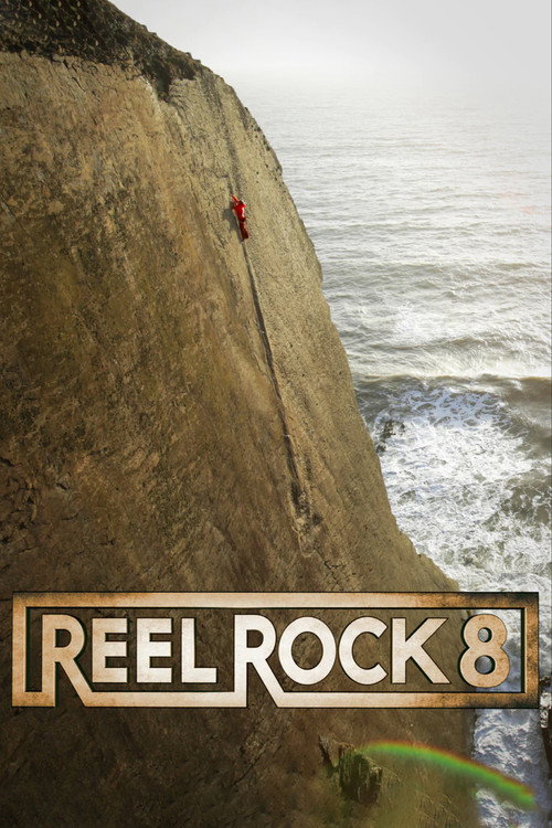 Reel Rock 8 (2013) movie poster