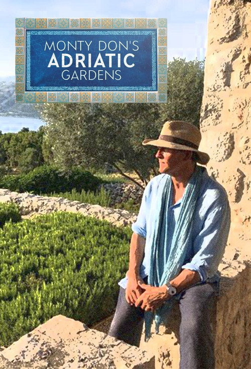 Monty Don's Adriatic Gardens (2022) TV show poster