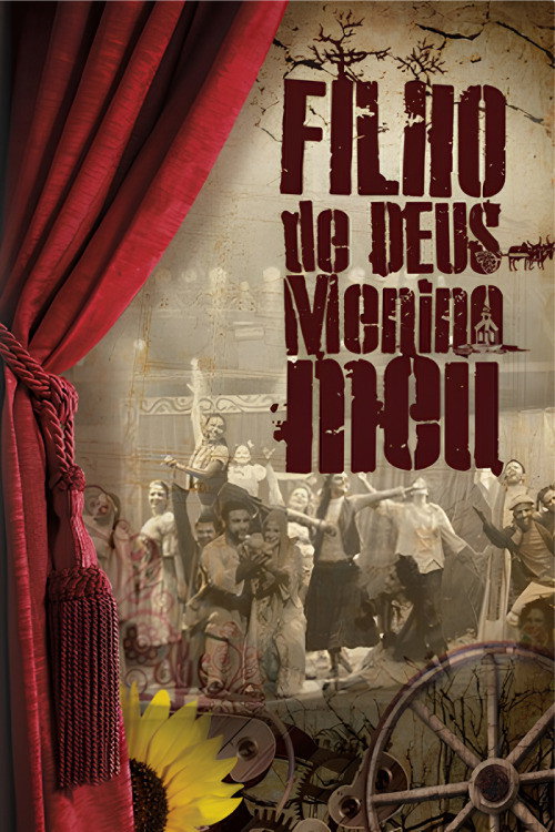 Filho de Deus, Menino Meu no Theatro Via Sul (2011) movie poster